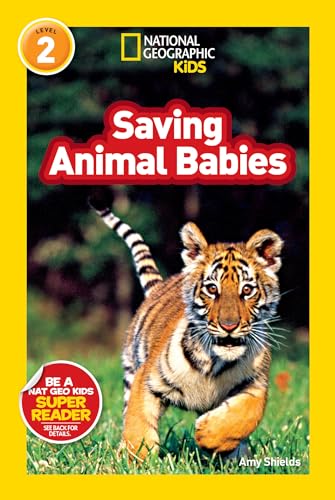 National Geographic Readers: Saving Animal Babies von National Geographic Kids